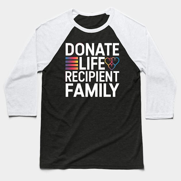 Donate Life Recipient Family Baseball T-Shirt by Vector Design Mart